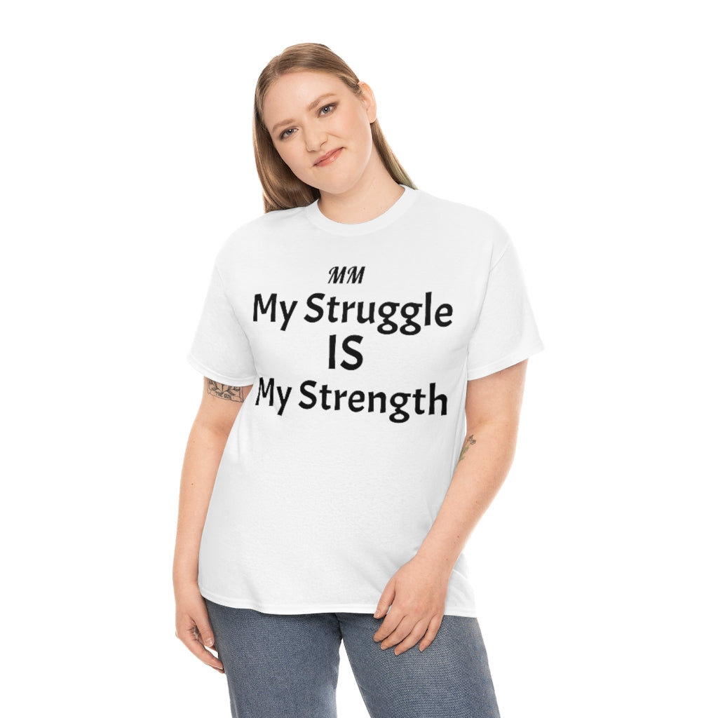 MY STRUGGLE Cotton Tee