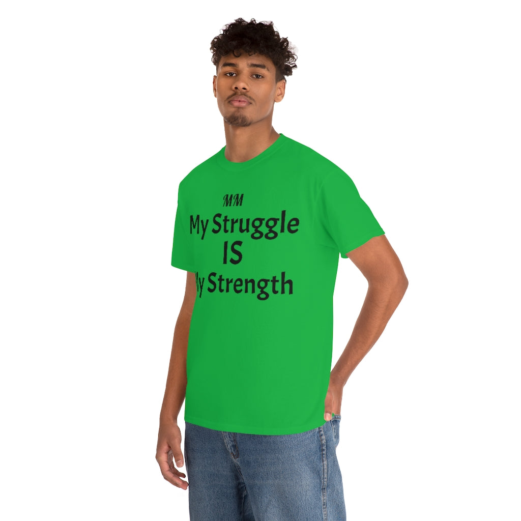 MY STRUGGLE Cotton Tee