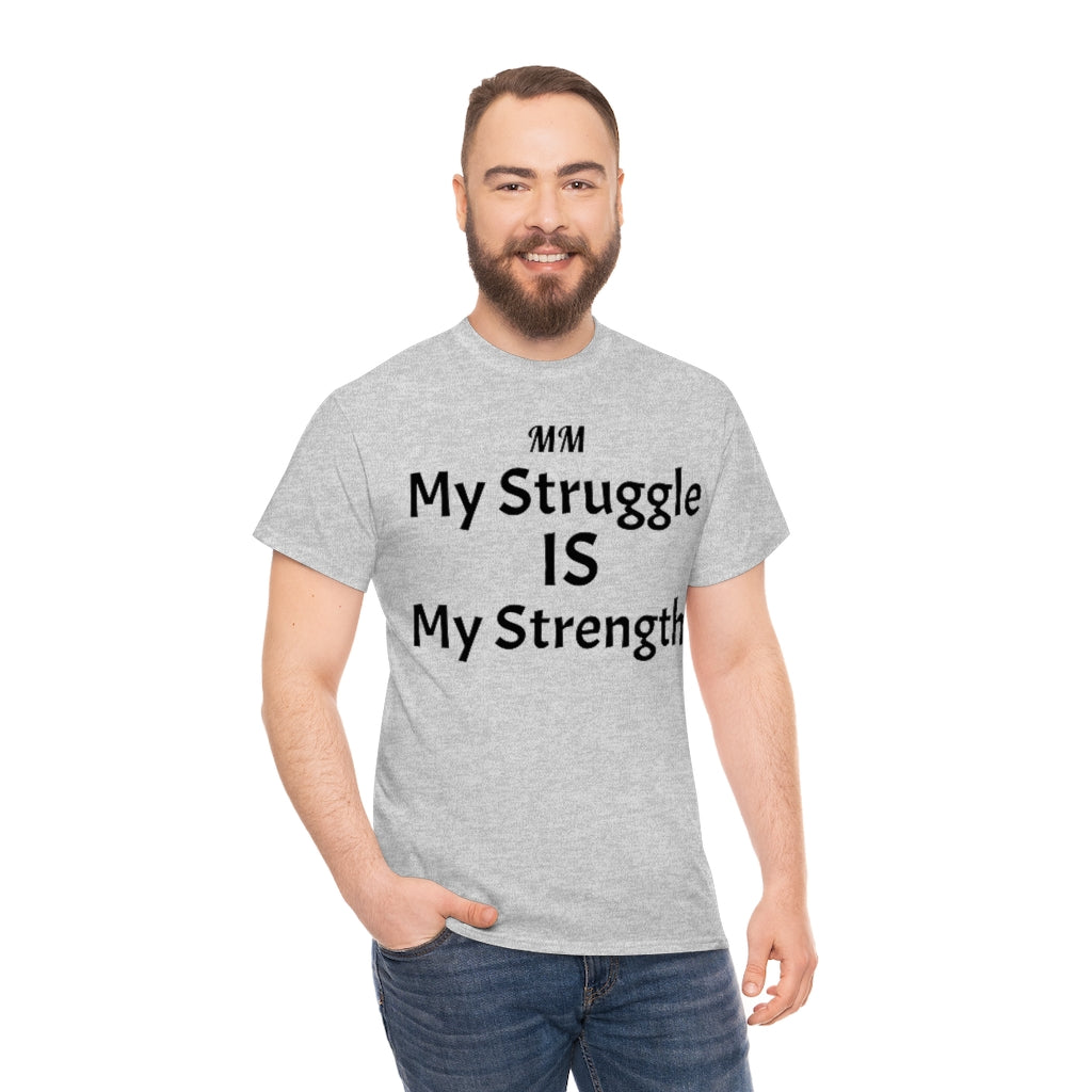 MY STRUGGLE Cotton Tee