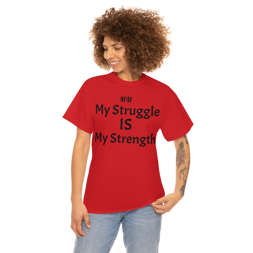 MY STRUGGLE Cotton Tee