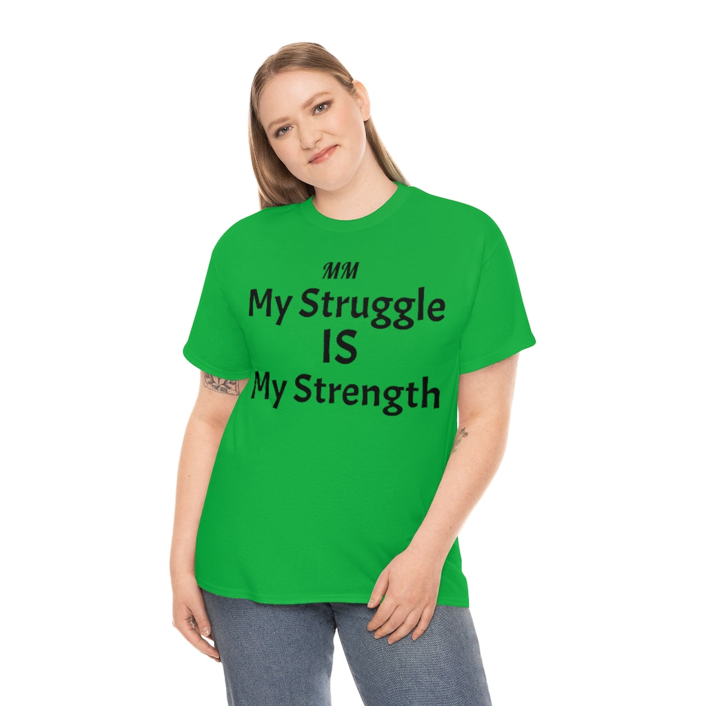 MY STRUGGLE Cotton Tee