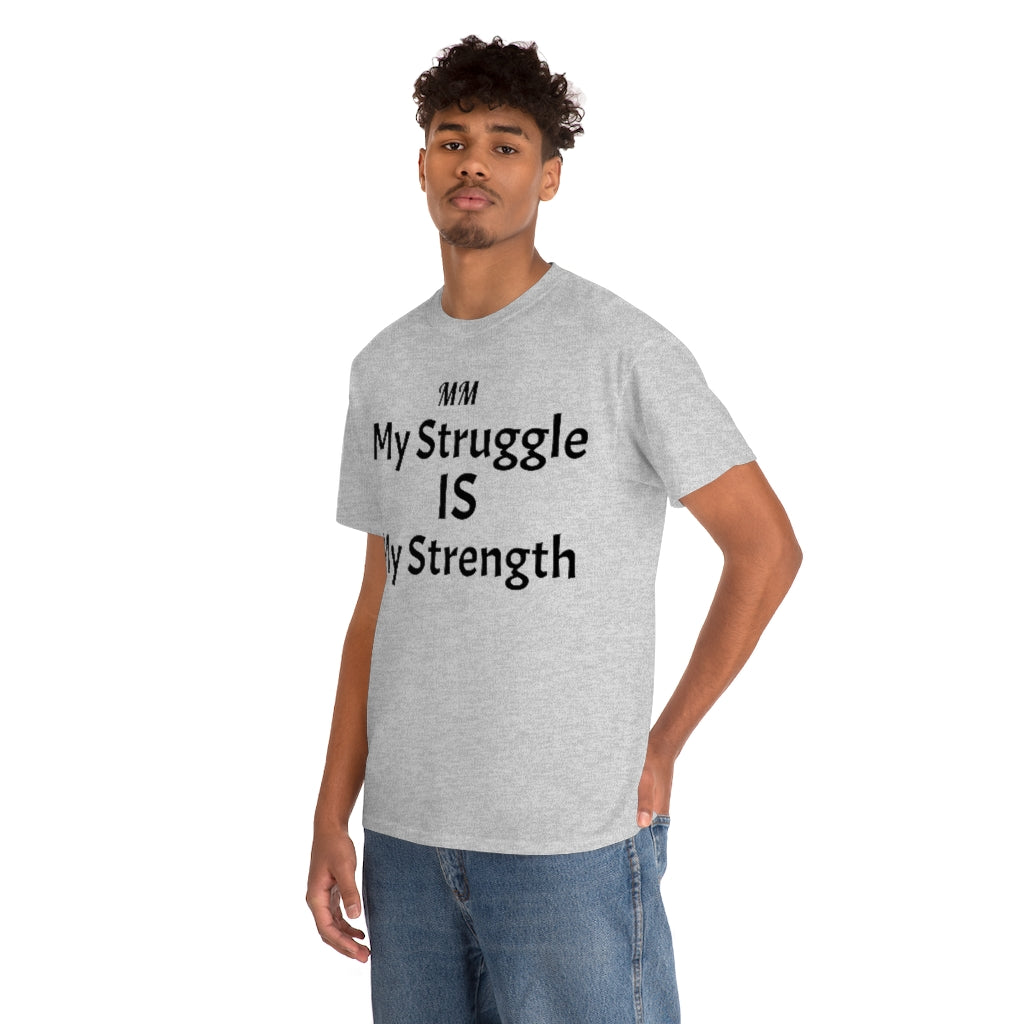 MY STRUGGLE Cotton Tee