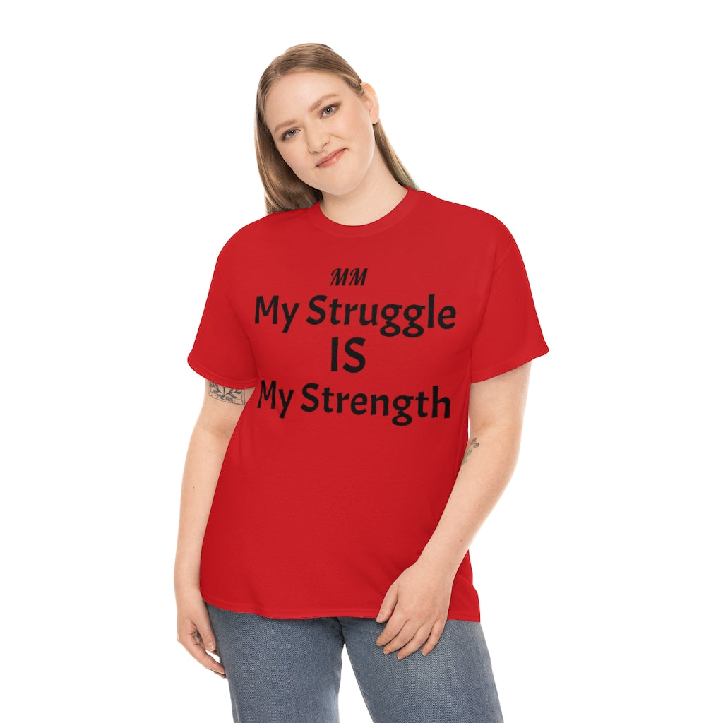 MY STRUGGLE Cotton Tee