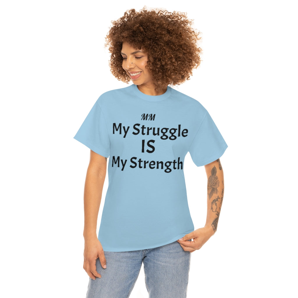 MY STRUGGLE Cotton Tee