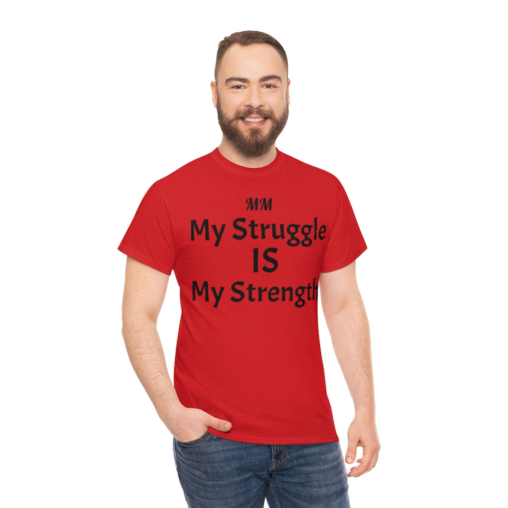 MY STRUGGLE Cotton Tee