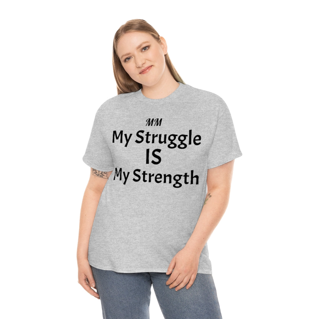 MY STRUGGLE Cotton Tee