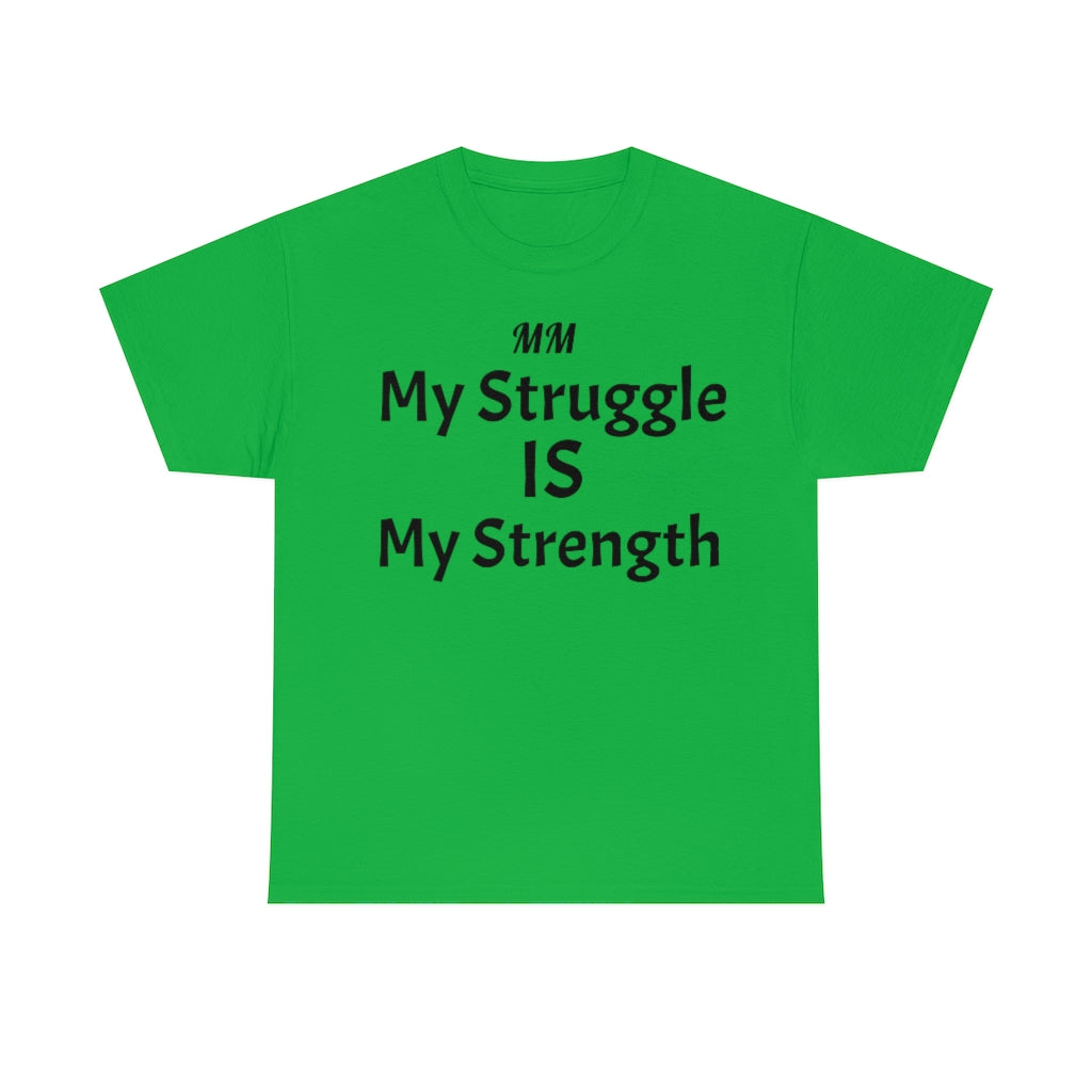 MY STRUGGLE Cotton Tee