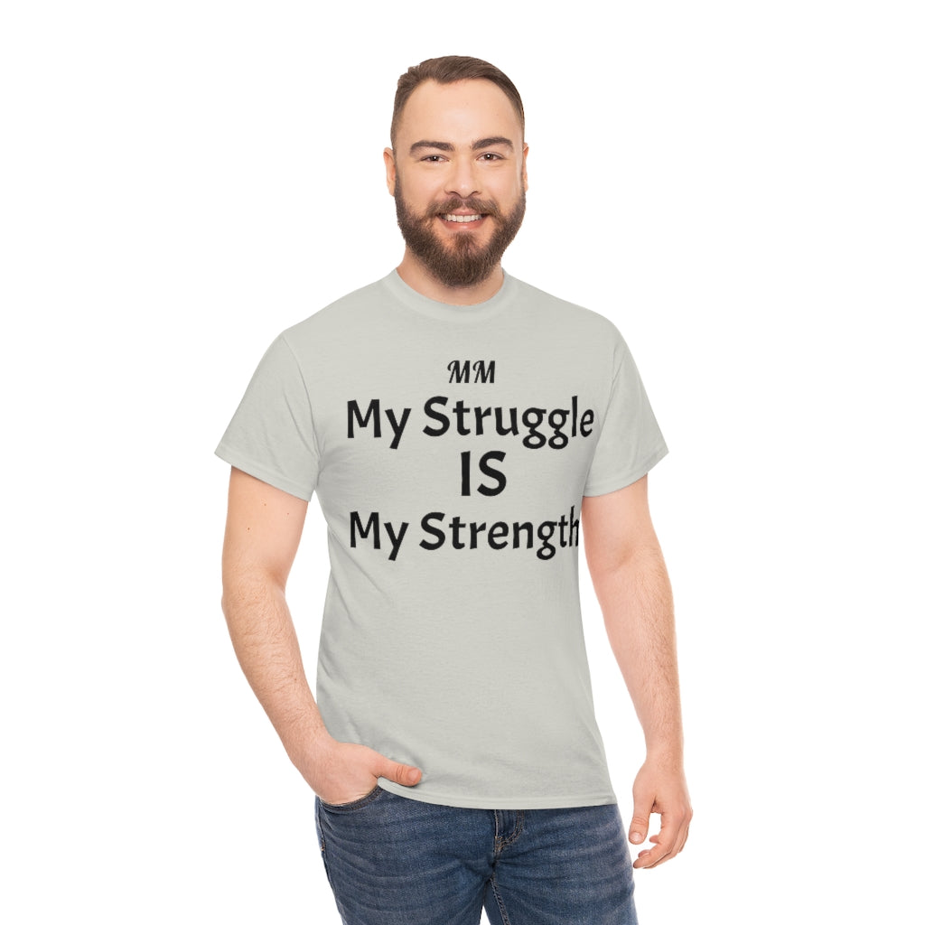 MY STRUGGLE Cotton Tee