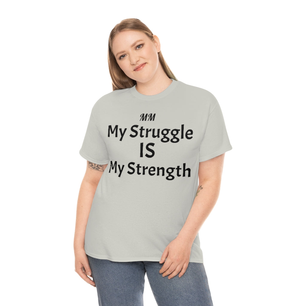 MY STRUGGLE Cotton Tee