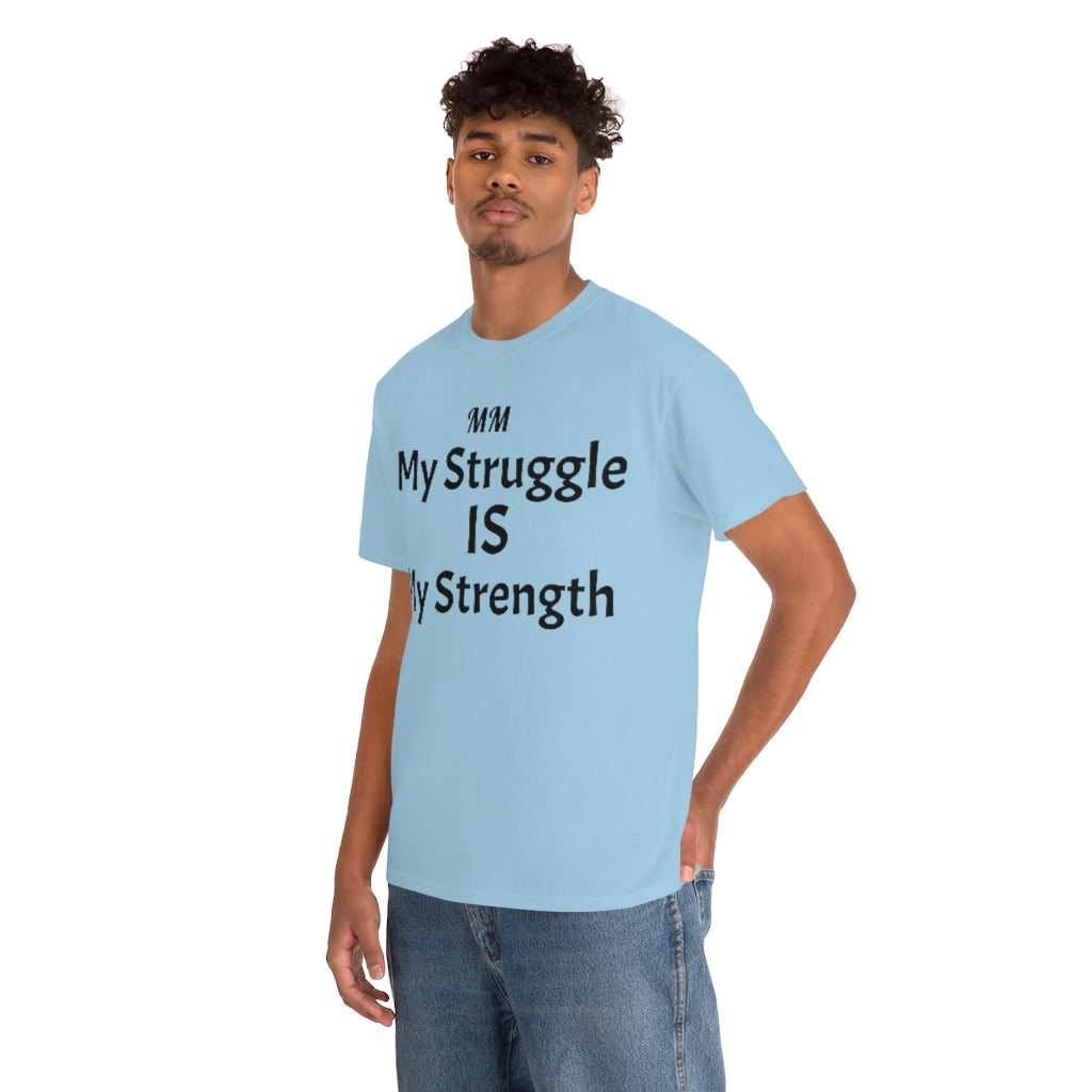 MY STRUGGLE Cotton Tee