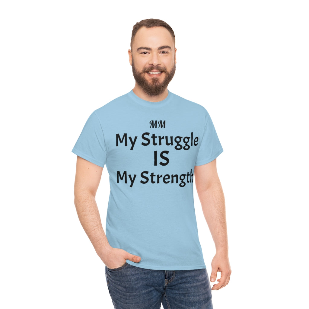 MY STRUGGLE Cotton Tee