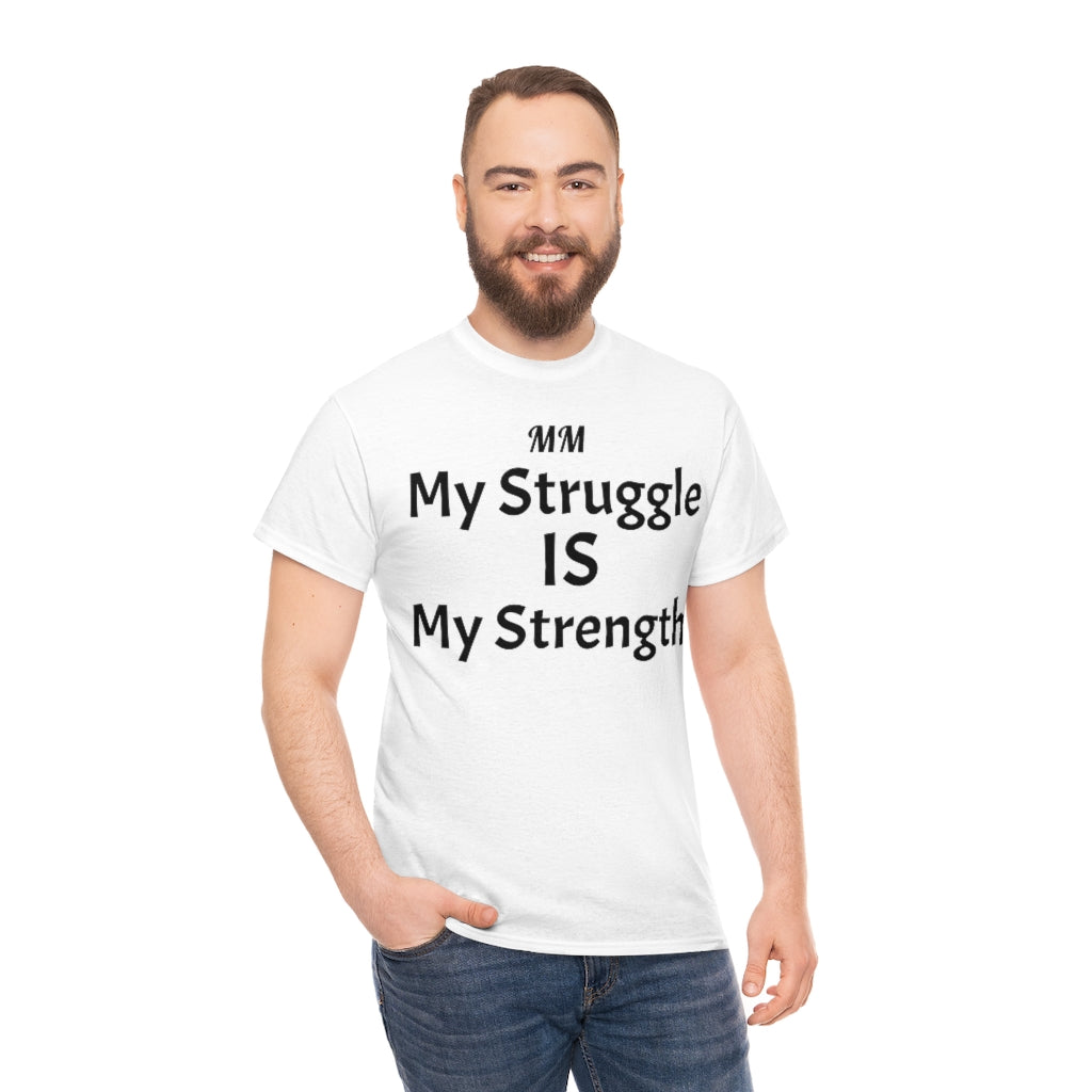 MY STRUGGLE Cotton Tee