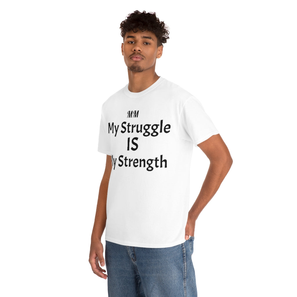 MY STRUGGLE Cotton Tee