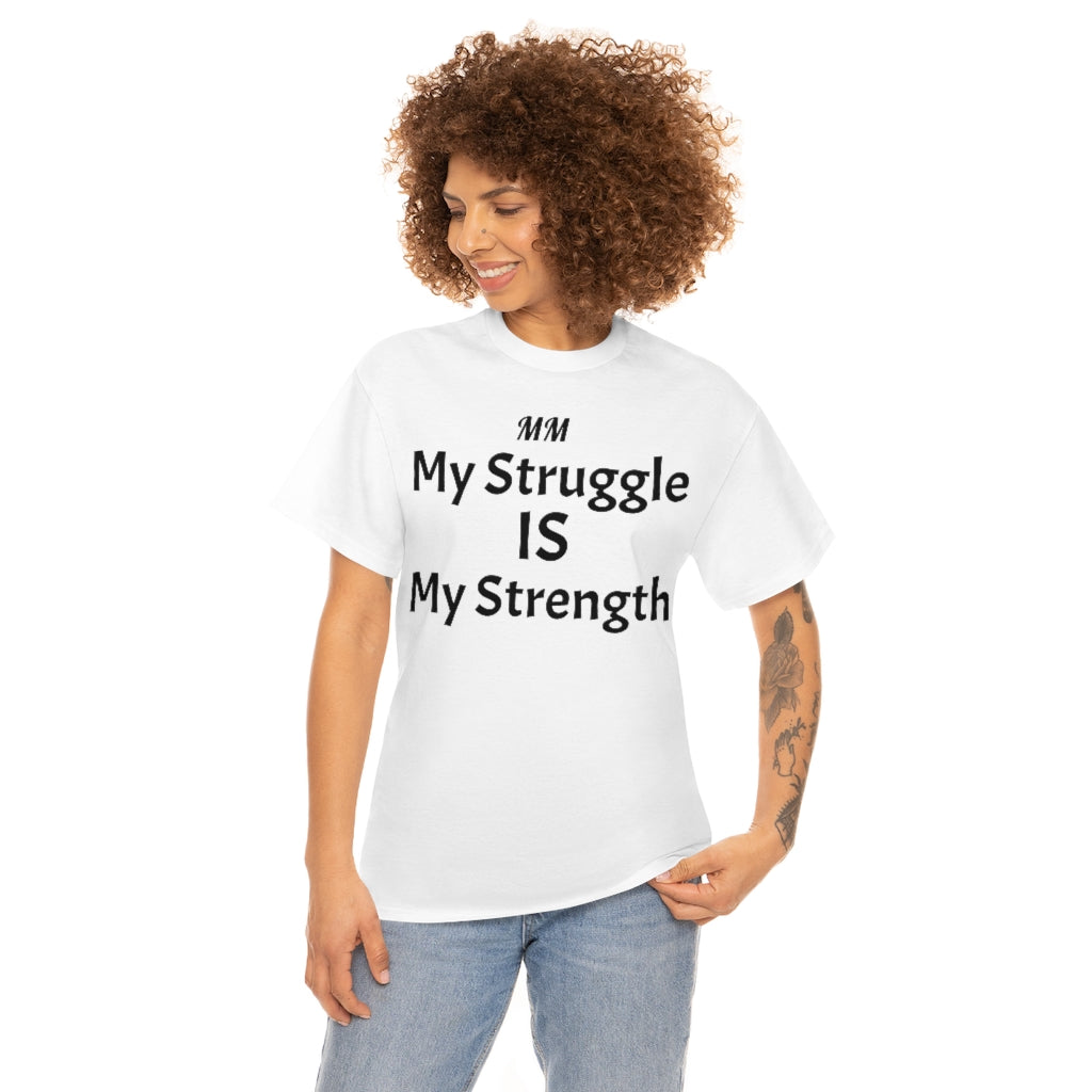 MY STRUGGLE Cotton Tee