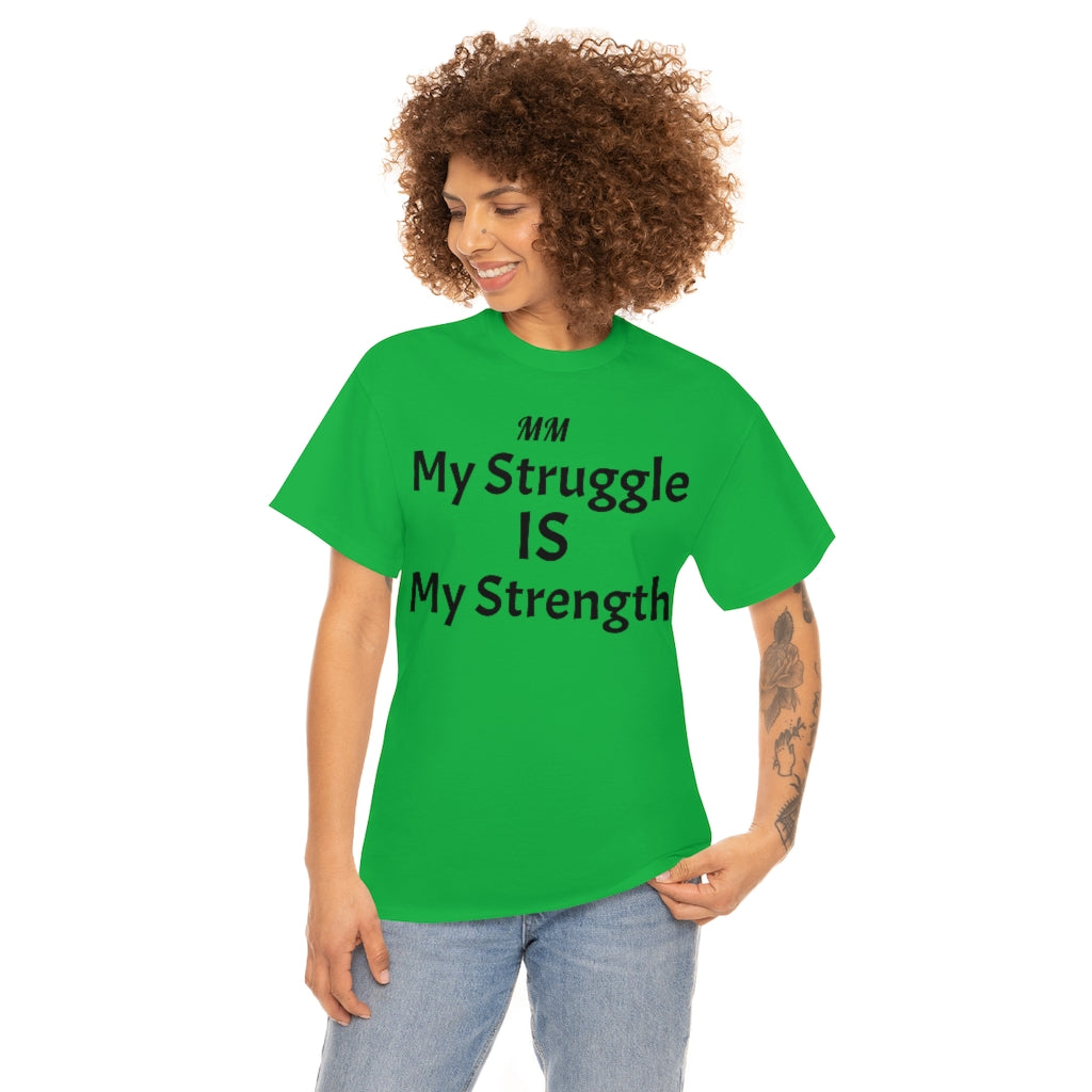 MY STRUGGLE Cotton Tee