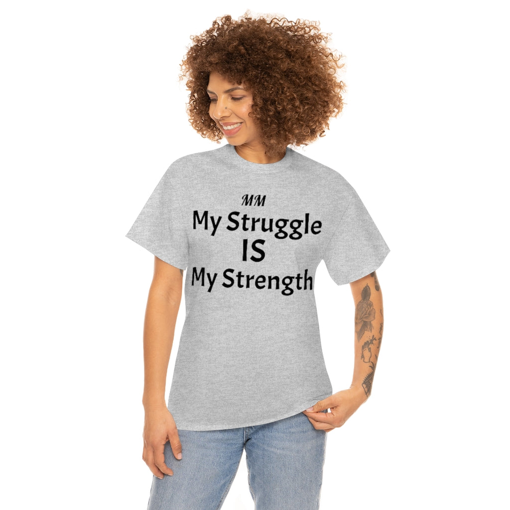 MY STRUGGLE Cotton Tee